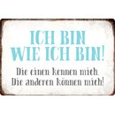 Schild Spruch "Die einen kennen mich, die anderen...