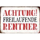 Schild Spruch "Achtung freilaufende Rentner" 30...