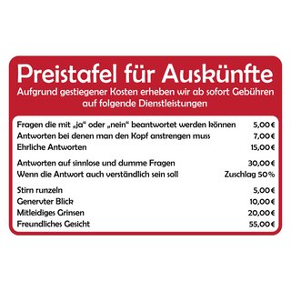 Schild Spruch "Preistafel für Auskünfte" 30 x 20 cm Blechschild