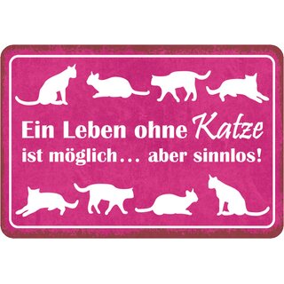 Schild Spruch "Ein Leben ohne Katze" 30 x 20 cm Blechschild