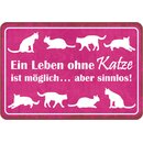 Schild Spruch "Ein Leben ohne Katze" 30 x 20 cm...