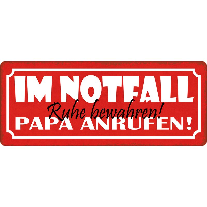 Schild Spruch &ldquo;Im Notfall Papa anrufen&rdquo; 27 x 10 cm Blechschild, 8,49