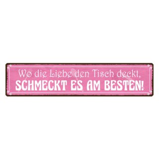 Blechschild "Wo Liebe, schmeckt am besten" 46 x 10 cm Dekoschild Beziehung