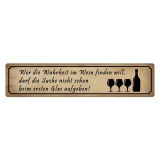 Blechschild "Wahrheit im Wein finden, nicht aufgeben" 46 x 10 cm Dekoschild Alkohol