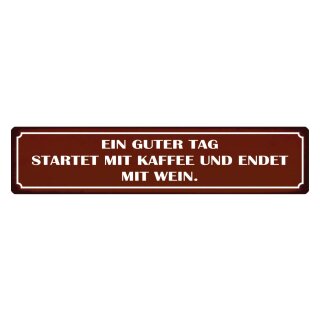 Blechschild "Guter Tag startet mit Kaffee" 46 x 10 cm Dekoschild Getränke