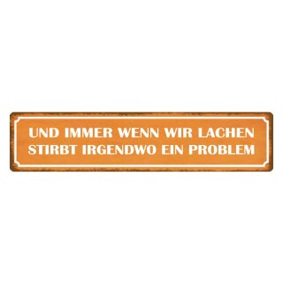 Blechschild "Wenn wir lachen stirbt Problem" 46 x 10 cm Dekoschild Spruch Freundschaft