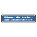 Blechschild "Männer kochen...