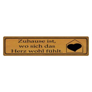 Blechschild "Zuhause wo sich Herz wohl fühlt" 46 x 10 cm Dekoschild zu Hause