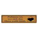 Blechschild "Zuhause wo sich Herz wohl...