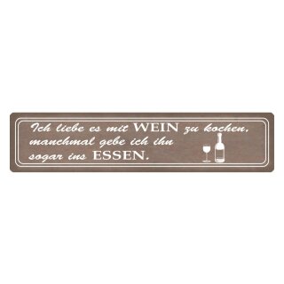 Blechschild "Liebe es mit Wein zu kochen" 46 x 10 cm Dekoschild Küchenschild