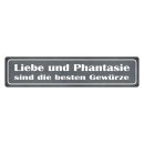 Blechschild "Liebe Phantasie beste...