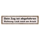 Blechschild "Zug ist abgefahren" 46 x 10 cm...