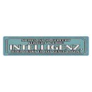 Blechschild "Intelligenz gerecht verteilt" 46 x...