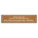 Blechschild "Teile ich meinen Donut mit dir,...