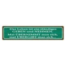 Blechschild "Leben ist ständiges Geben und...