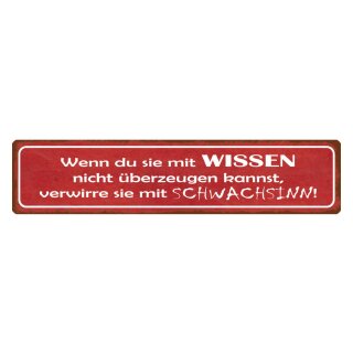 Blechschild "Verwirre sie mit Schwachsinn" 46 x 10 cm Dekoschild Vergleich