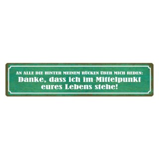 Blechschild "Hinter meinem Rücken reden, Mittelpunkt" 46 x 10 cm Dekoschild Flüstern