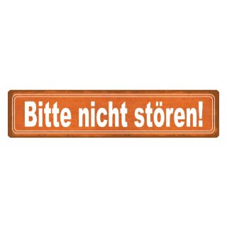 Blechschild "Bitte nicht stören" 46 x 10 cm Dekoschild Zustand