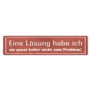 Blechschild "Lösung passt nicht zum...