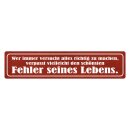 Blechschild "Schönster Fehler seines Lebens...