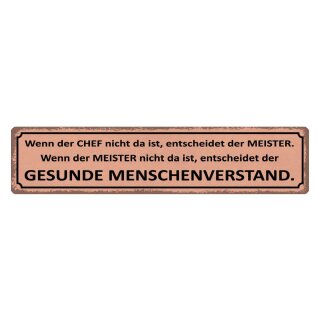 Blechschild "Wenn der Chef nicht da, Meister" 46 x 10 cm Dekoschild Arbeitswelt