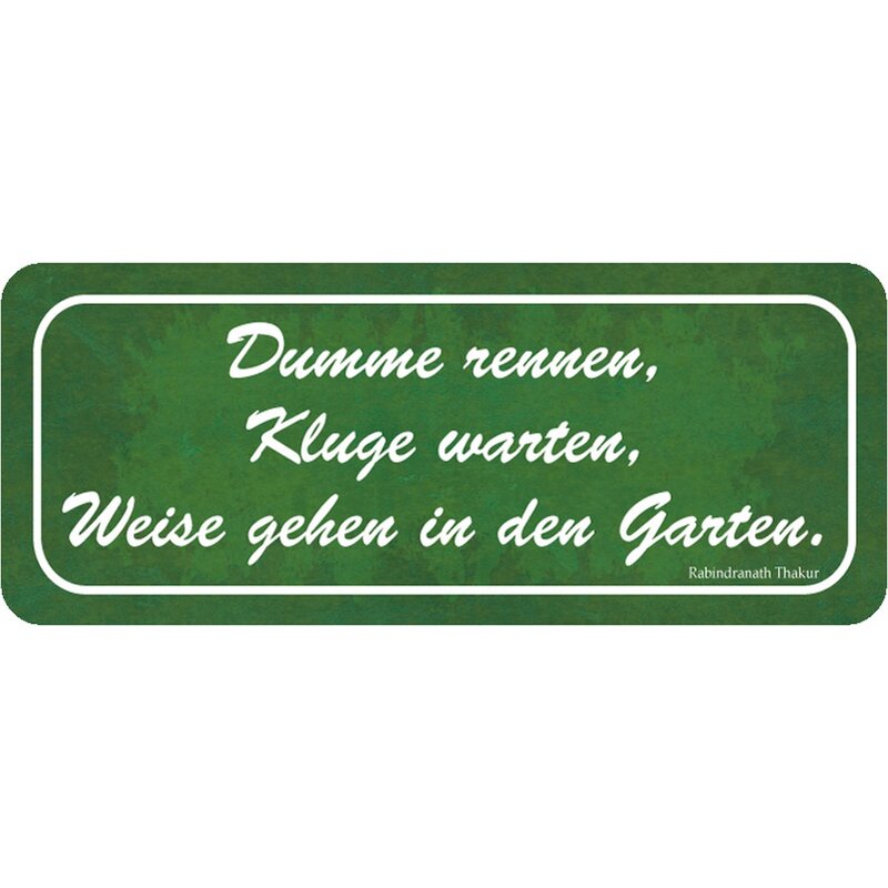 Schild Spruch &quot;Dumme rennen, Kluge warten, Weise gehen