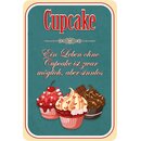 Schild Spruch "Leben ohne Cupcake, sinnlos" 20...