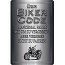 Schild Spruch "Biker Code: fahren um zu...