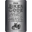 Schild Spruch "Biker Code: man lebt nur einmal"...