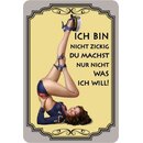 Schild Spruch "ich bin nicht zickig" 20 x 30 cm...