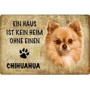 Schild Spruch "Haus kein Heim ohne Chihuahua"...