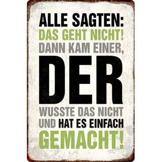 Schild Spruch "geht nicht, kam einer wusste das nicht, gemacht" 20 x 30 cm Blechschild