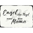 Schild Spruch "Engel ohne Flügel nennt man...