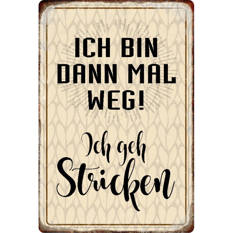 Schild Spruch "Ich bin dann mal weg, geh stricken" braun 20 x 30 cm B