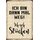 Schild Spruch "Ich bin dann mal weg, geh stricken" braun 20 x 30 cm Blechschild