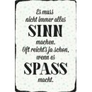 Schild Spruch "muss nicht immer Sinn machen, reicht...