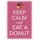 Schild Spruch "Keep calm and eat a donut" 20 x 30 cm Blechschild