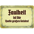 Schild Spruch "Faulheit ist Quelle großen...