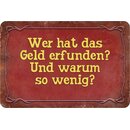 Schild Spruch "Wer hat das Geld erfunden und warum...