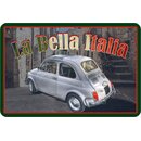 Schild Spruch "La Bella Italia" Auto Italien 20...