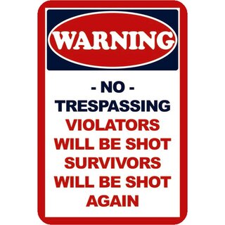 Schild Spruch "Warning no trespassing" kein Hausfriedensbruch 20 x 30 cm Blechschild