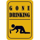 Schild Spruch "Gone Drinking" 20 x 30 cm...